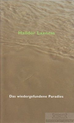 Buch: Das wiedergefundene Paradies, Laxness, Halldor. 2002, Steidl Verlag, Roman