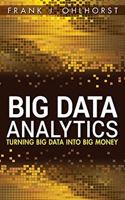 Big Data Analytics: Turning Big Dat..., Ohlhorst, Frank