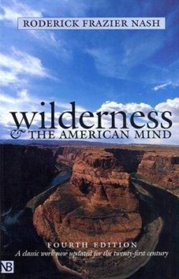 Wilderness and the American Mind Paperback Roderick Frazier Nash