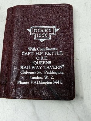 1956 London Diary Queens Railway Tavern Capt H.P. Kettle OBE Handwritten