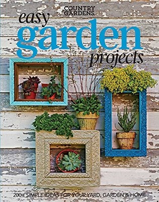 Easy Garden Projects: 150+ Simple I..., Magazine, Count