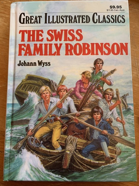 The Swiss Family Robinson Great Illustrated Classics By Johannwyss For Sale Online Ebay