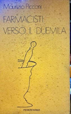 Buch Apotheker gegen zweitausend '' Maurizio Picconi '' Federfarma Rom 1979