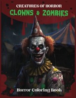 Malbuch Creatures Of Horror: Clowns & Zombies FüR Erwachsene, Halloween Sammlung