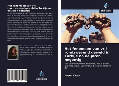 Aysun K¿ran | Het fenomeen van vrij rondzwevend geweld in Turkije na de jaren...