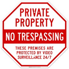 No Trespassing Private Property Sign, Protected by Video Surveillance,