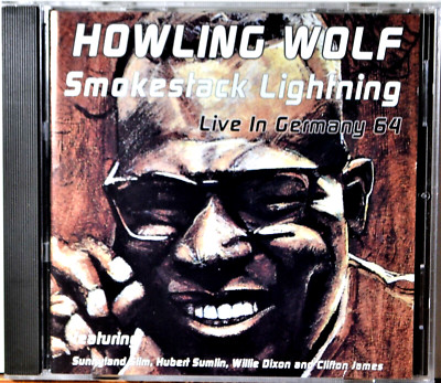 CD Howlin' Howling Wolf Smokestack Lightning Live in Germany 1964 -Dust My Broom