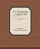 Buffalo Bill | An Autobiography Of Buffalo Bill | Taschenbuch | Englisch (2010)