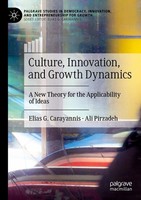 Culture, Innovation, And Growth Dynamics Elias G. Carayannis