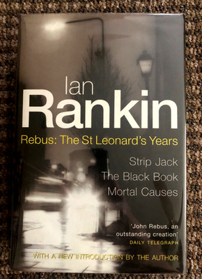 Rebus: The St. Leonard's Years by Ian Rankin, SIGNED, First Omnibus Edition, HC