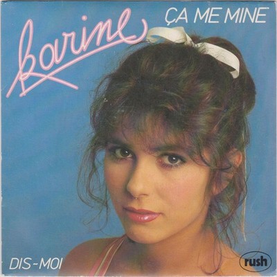 KARINE CA ME MINE / DIS-MOI FRANZÖSISCH 45 SINGLE