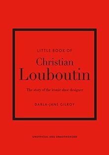 Little Book of Christian Louboutin: The Story of the Ico... | Buch | Zustand gut