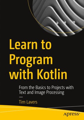 Tim Lavers | Learn to Program with Kotlin | Taschenbuch | Englisch (2021) | xvi