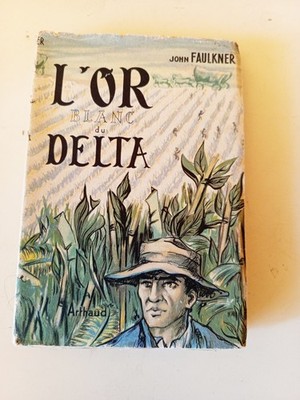 1st ed, numbered, L'or blanc du delta - John Faulkner (1949)