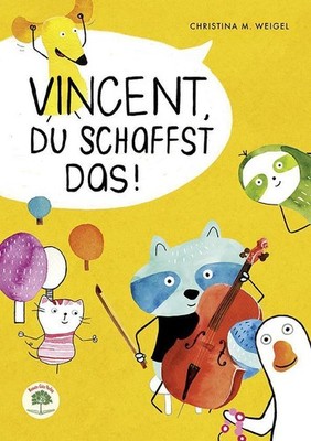 Vincent, du schaffst das! Christina Weigel