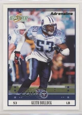 2005 Score Adrenaline 148/399 Keith Bulluck #288 n1u