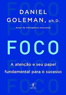 FOCO (EM PORTUGUES DO BRASIL) By Daniel Goleman *Excellent Condition*