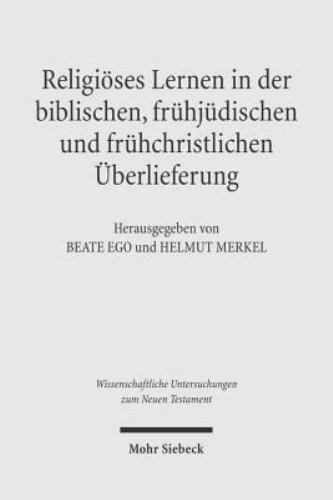 Wissenschaftliche Untersuchungen Zum Neuen Testament Ser.: Religiöses Lernen ...