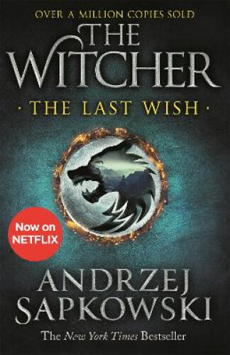 Thumbnail - The Last Wish: The Bestselling Book Which Inspired Season 1 Of
