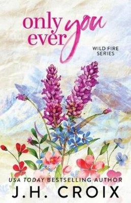 Jh Croix Only Ever You (Paperback) Wild Fire (UK IMPORT)