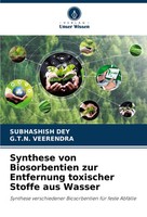 Subhashish Dey (U. A.) | Synthese Von Biosorbentien Zur Entfernung Toxischer...