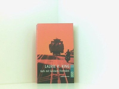 Geh mit keinem Fremden Kriminalroman King, Laurie R. und Angela Hohmann: