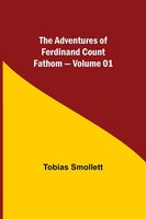 Tobias Smollett | The Adventures Of Ferdinand Count Fathom - Volume 01 | Buch