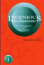 Ingenious Mechanisms: Vol I Paperback Franklin D. Jones