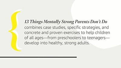 13 Things Mentally Strong Parents Don't Do: Raising Se... by Morin, Amy Hardback