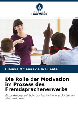 Claudia Omañas de la Fuente | Die Rolle der Motivation im Prozess des...