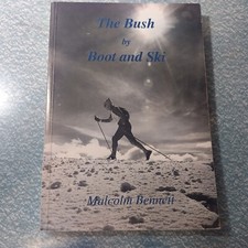 The Bush by Boot and Ski - The Snowy Mountains