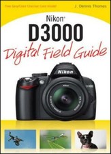 Nikon D3000 Digital Field Guide Digital Field Guides By J. Den
