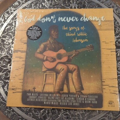 God don't ever change: The Songs of Blind Willie Johnson. 2016 Vinyl LP. Sealed