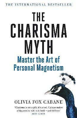 The Charisma Myth: How to Engage, Influence and Motivate People - Image 6