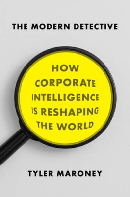 The Modern Detective: How Corporate Intelligence Is Reshapi - VERY GOOD