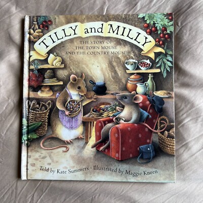 Book : Tilly & Milly - Told by Kate Summers - Town Mouse & Country Mouse