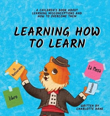 Learning How to Learn: A Children's Book About Learning Misconceptions and How t