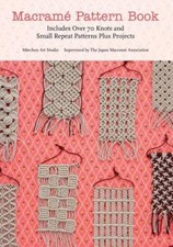 Macrame Pattern Book: Includes Over 70 Knots and Small Repeat Patter - VERY GOOD