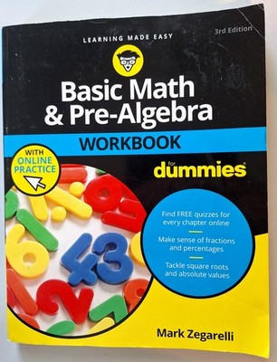 Basic Math & Pre-Algebra Workbook For Dummies 3rd Edition 2017 Mark Zegarelli