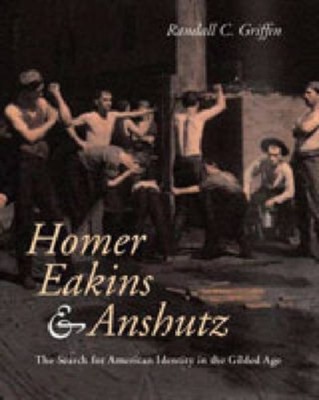 Homer, Eakins und Anshutz von Randall C. (Southern Methodist Univ.) Griffin 9780