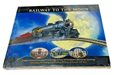 The Impossible Dream: RAILWAY TO THE MOON; Loma Linda University BRAND NEW