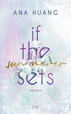 If The Sun Never Sets | nullAna Huang | nulldeutsch | nullIf the Sun never sets