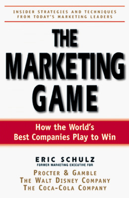 The Marketing Game : How The World's Best Companies Play To Win - hardcover ...