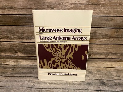 Microwave Imaging with Large Antenna Arrays Hardcover Bernard D Steinberg