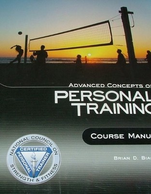 ADVANCED CONCEPTS OF PERSONAL TRAINING; COURSE MANUAL By B.d.biagioli EXCELLENT