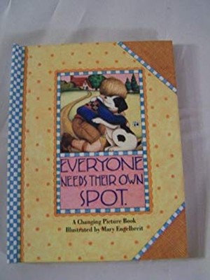 Everyone Needs Their Own Spot Hardcover Mary Engelbreit