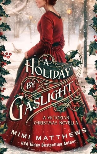 A Holiday By Gaslight: A Victorian Christmas Novella,Mimi Matthe