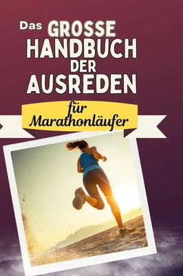 Max Schubert | Das große Handbuch der Ausreden für Marathonläufer | Buch (2024)