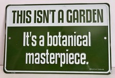 Metal Garden Sign 8x12 This Isn't a Garden It's A Botanical Masterpiece Funny