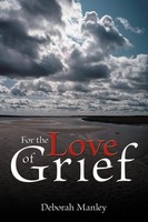 Deborah Manley | For The Love Of Grief | Taschenbuch | Englisch (2012)